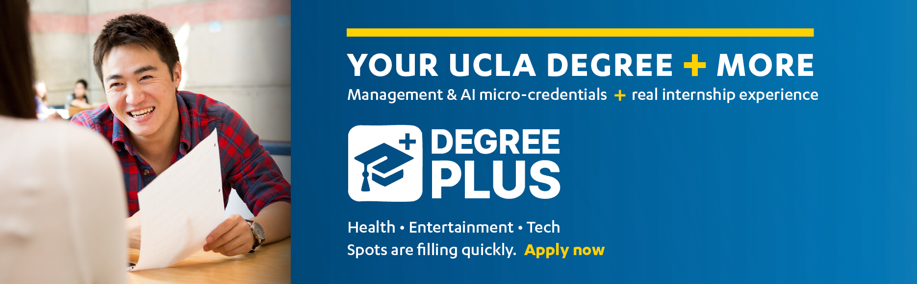 Apply to participate in the Chancellor's new Degree Plus program.