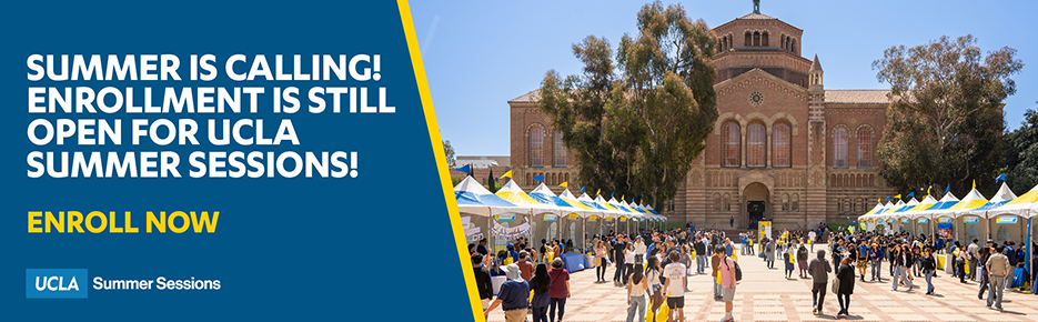 Enrollment still open for UCLA summer sessions - enroll now!
