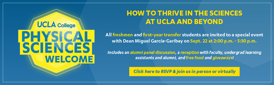 UCLA college - physical sciences welcome.  RSVP for september 22 event